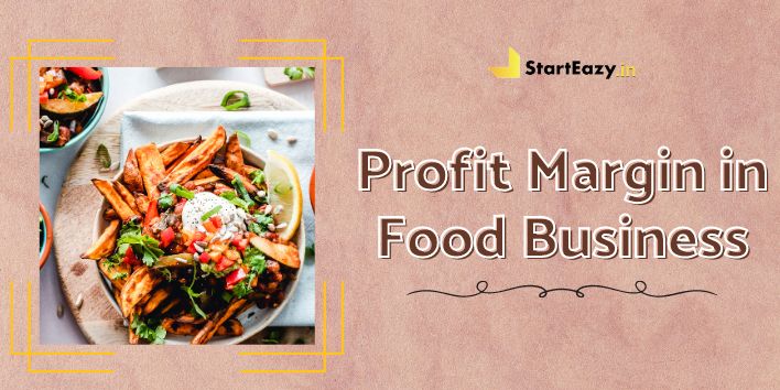Profit Margin in Food Business | Trends and Insights